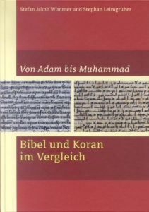 Bibel und Koran im Vergleich Wimmer, Stefan Jakob/Leimgruber, Stephan 9783460331754