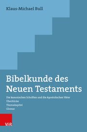 Bibelkunde des Neuen Testaments Bull, Klaus-Michael 9783525500699