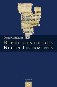 Bibelkunde des Neuen Testaments Bienert, David C 9783579080437