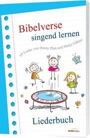 Bibelverse singend lernen Gäbler, Hanjo/Plett, Danny 9783896155283