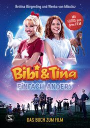 Bibi & Tina - Einfach anders Börgerding, Bettina/von Mikulicz, Wenka 9783505150401