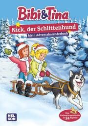 Bibi & Tina: Nick, der Schlittenhund: Mein Adventskalenderbuch  9783845126562