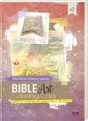 Bible Art Journaling Becker, Tabea/Sawatsky, Rebecca 9783789398667