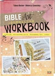 Bible Art Journaling Workbook Becker, Tabea/Sawatsky, Rebecca 9783789398599