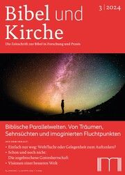 Biblische Parallelwelten. Von Träumen, Sehnsüchten und imaginierten Fluchpunkten Katholisches Bibelwerk e V 9783948219642