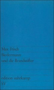Biedermann und die Brandstifter Frisch, Max 9783518100417