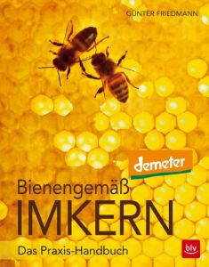 Bienengemäß imkern Friedmann, Günter/Sust, Angelika 9783835415447