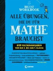 Big Fat Workbook - Alle Übungen, die du für Mathe brauchst Christian Bubenheim/Miriam Zimmermann/Alexander Ritter Thern 9783743215535