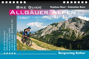 Bike Guide Allgäuer Alpen Baur, Stephan/Baur, Sebastian 9783763350247