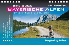 Bike Guide Bayerische Alpen Baur, Stephan/Schwendinger, Andreas 9783763350230