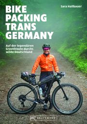 Bikepacking Trans Germany Hallbauer, Sara 9783734331701