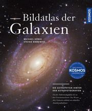 Bildatlas der Galaxien König, Michael/Binnewies, Stefan 9783440177983