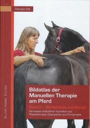 Bildatlas der Manuellen Therapie am Pferd 2 - Wirbelsäule und Rumpf Ettl, Renate 9783937037714