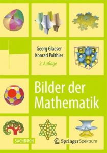 Bilder der Mathematik Glaeser, Georg/Polthier, Konrad 9783662434161