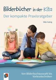 Bilderbücher in der Kita - Der kompakte Praxisratgeber Hubrig, Silke 9783834643971