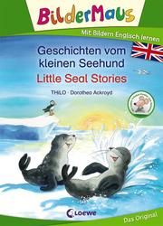 Bildermaus - Geschichten vom kleinen Seehund/Little Seal Stories THiLO 9783743207042