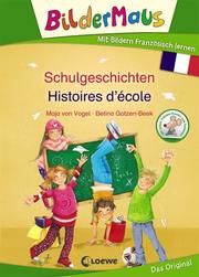 Bildermaus - Mit Bildern Französisch lernen - Schulgeschichten/Histoires d'école Vogel, Maja von 9783743205086