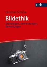 Bildethik Schicha, Christian (Prof. Dr. ) 9783825255190