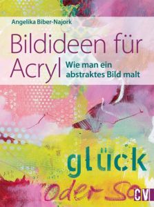 Bildideen für Acryl Biber-Najork, Angelika 9783862303571