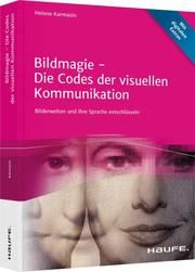 Bildmagie - Die Codes der visuellen Kommunikation Karmasin, Helene 9783648155585