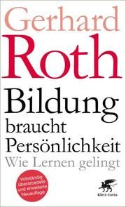 Bildung braucht Persönlichkeit Roth, Gerhard (Professor) 9783608980721