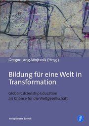 Bildung für eine Welt in Transformation Gregor Lang-Wojtasik 9783847422846