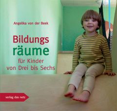Bildungsräume für Kinder von Drei bis Sechs Beek, Angelika von der 9783937785899