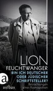Bin ich deutscher oder jüdischer Schriftsteller? Feuchtwanger, Lion 9783351039592