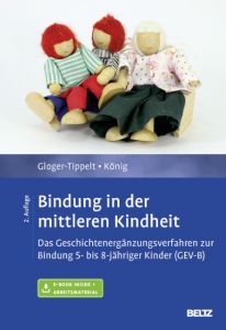 Bindung in der mittleren Kindheit Gloger-Tippelt, Gabriele/König, Lilith 9783621283861