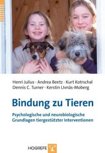 Bindung zu Tieren Julius, Henri/Beetz, Andrea/Kotrschal, Kurt u a 9783801724948