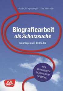 Biografiearbeit als Schatzsuche Klingenberger, Hubert/Ramsauer, Erika 9783769822410