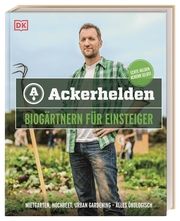 Biogärtnern für Einsteiger Ackerhelden GmbH 9783831044412
