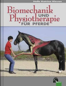 Biomechanik und Physiotherapie für Pferde Kleven, Helle K 9783885427094