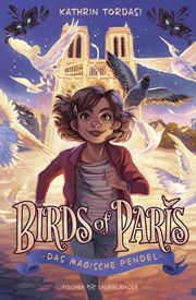 Birds of Paris - Das magische Pendel Tordasi, Kathrin 9783737372589