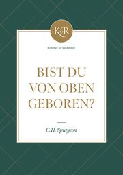 Bist du von oben geboren? Spurgeon, Charles Haddon 9783947978960