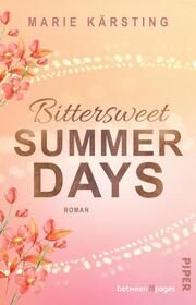 Bittersweet Summer Days Kärsting, Marie 9783492508490