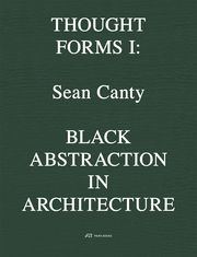 Black Abstraction in Architecture Canty, Sean 9783038603832