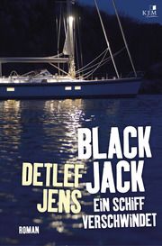 Black Jack - Ein Schiff verschwindet Jens, Detlef 9783961940622