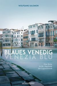 Blaues Venedig - Venezia Blu Salomon, Wolfgang 9783800076680