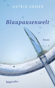 Blaupausenwelt Ebner, Astrid 9783992003525