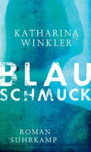 Blauschmuck Winkler, Katharina 9783518467718