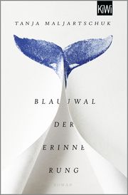 Blauwal der Erinnerung Maljartschuk, Tanja 9783462004182