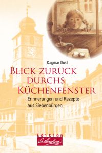 Blick zurück durchs Küchenfenster Dusil, Dagmar 9783897984684