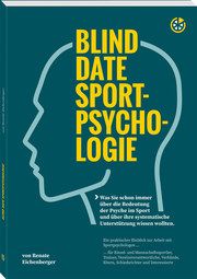 Blind Date Sportpsychologie Eichenberger, Renate 9783964160454