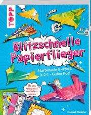 Blitzschnelle Papierflieger Meißner, Dominik 9783772446269