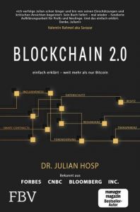 Blockchain 2.0 - einfach erklärt - weit mehr als nur Bitcoin Hosp, Julian 9783959721592