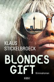 Blondes Gift Stickelbroeck, Klaus 9783954414550