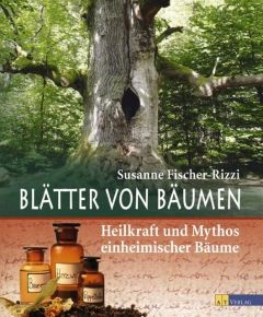 Blätter von Bäumen Fischer-Rizzi, Susanne/Ebenhoch, Peter 9783038003434
