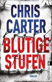 Blutige Stufen Carter, Chris 9783548064475