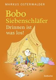 Bobo Siebenschläfer: Drinnen ist was los! Osterwalder, Markus 9783757100582